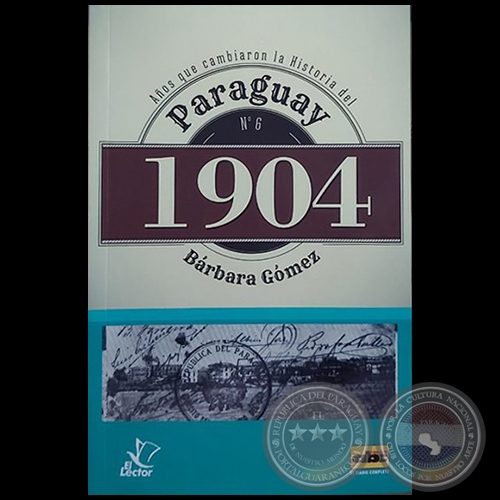 PARAGUAY 1904 - Autora: BÁRBARA GÓMEZ - Año 2019